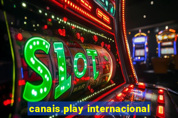 canais play internacional